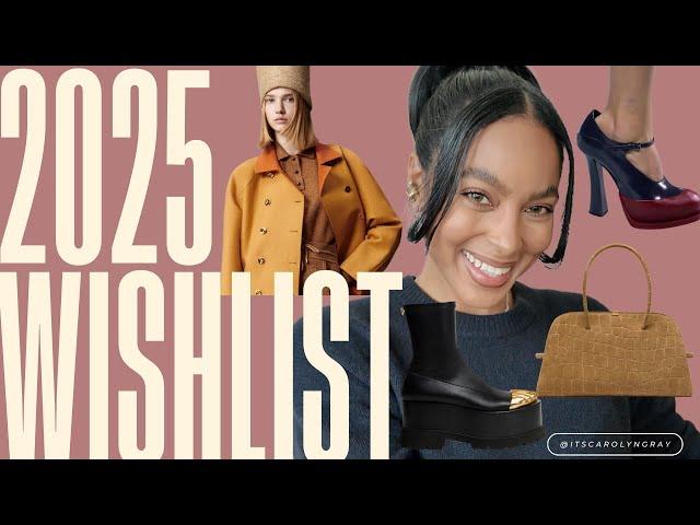 MY 2025 LUXURY FASHION WISHLIST : SPRING / SUMMER MUST HAVES - WHAT ARE YOURS?