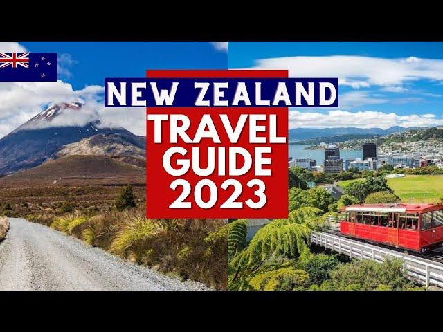 New Zealand Travel Guide - Best Places to Visit and Things to do in New zealand in 2023