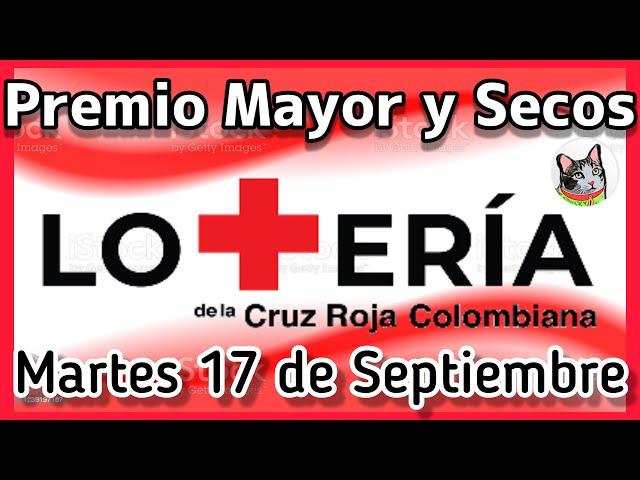  Resultado PREMIO MAYOR Y SECOS Loteria de CRUZ ROJA Martes 17 de Septiembre de 2024