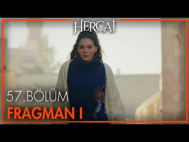 Hercai 57. Bölüm Fragmanı