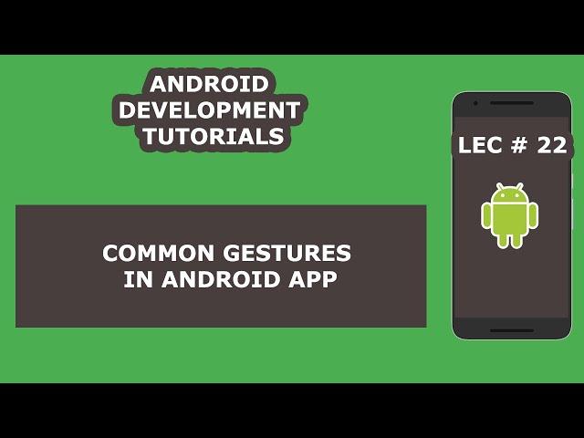 Common Gesture Detection in Android Application | 22 |  Android Development Tutorial for Beginners