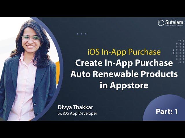 iOS In-App Purchases Tutorial - Auto Renewable Subscriptions | Part 1 |  Sufalam Technologies