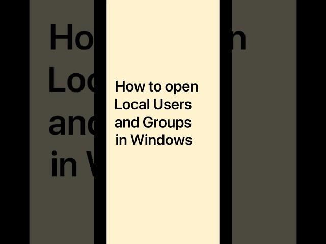 How to Open Local Users and Groups in Windows #shorts #localusersandgroups