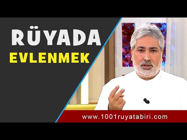 RÜYADA EVLENDİĞİNİ GÖRMEK | Rüya tabirleri