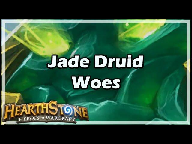 [Hearthstone] Jade Druid Woes