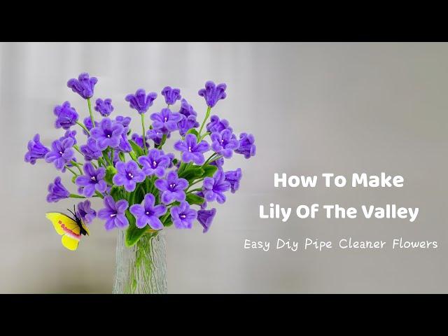 DIY Lily Of The Valley | how to make beautiful lily of the valley | pipe cleaner flowers easy