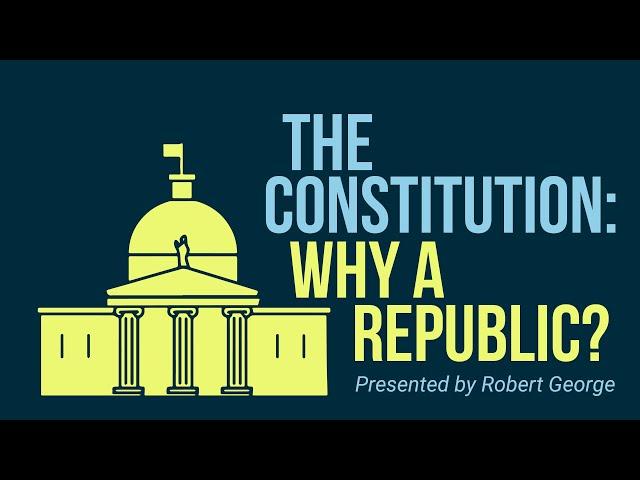 The Constitution: Why A Republic? | 5 Minute Video