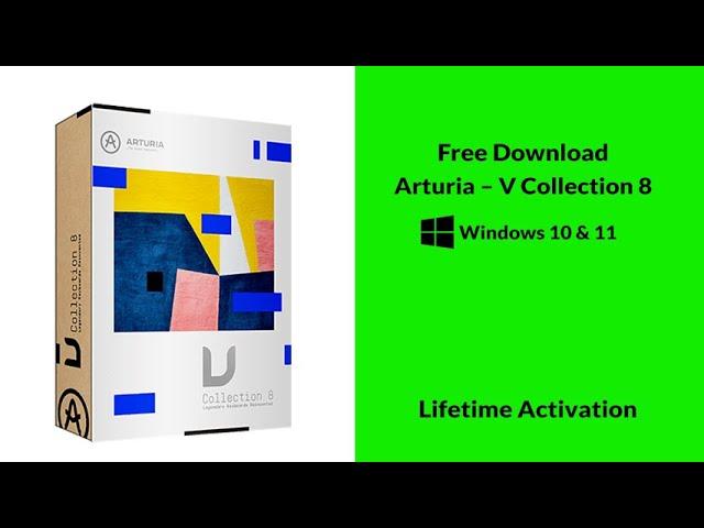 Downloading & Installing Arturia V Collection 8 (Windows 10 & 11)