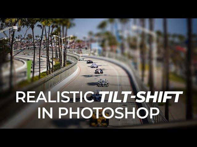 Realistic Tilt-Shift Effect Without a Tilt-Shift Lens | Master Your Craft