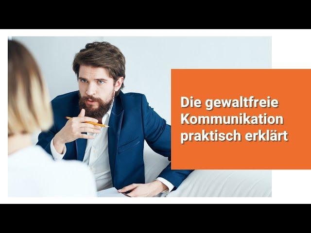 Die gewaltfreie Kommunikation praktisch erklärt (Giraffensprache - Marshall Rosenberg)