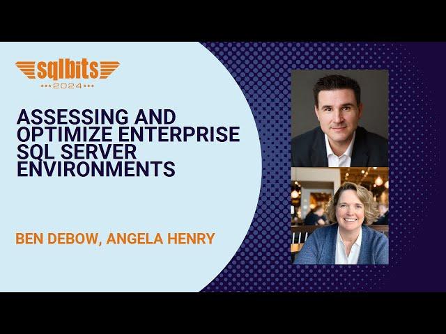 Assessing and Optimize Enterprise SQL Server Environments