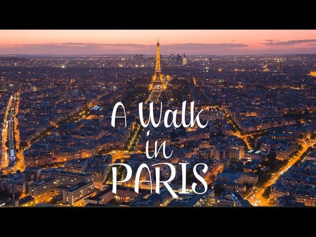 A Walk in Paris - Timelapse project, France  | Париж, Франция. Достопримечательности Парижа.