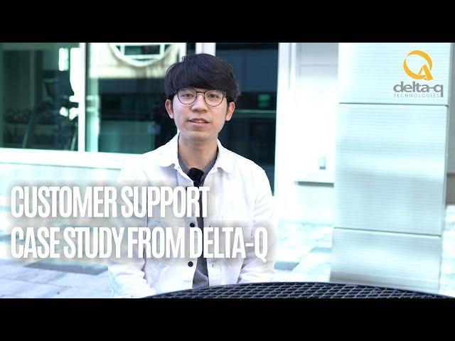 Customer Support Case Study from Delta-Q