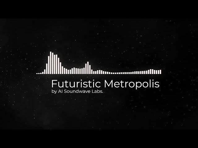 Futuristic Metropolis by AI Soundwave Labs.