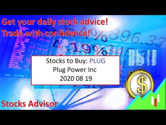 Stocks to Buy: PLUG Plug Power Inc 2020 08 19