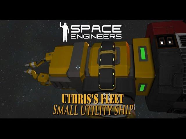 Space Engineers | Uthris's Fleet | Small Utility Ship