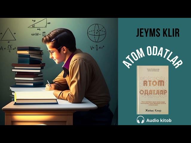 Jeyms Klir. "Atom odatlar". To'liq talqinda.