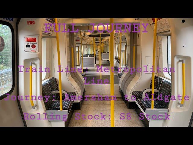 Full Journey on the Metropolitan line from Amersham to Aldgate (S8 Stock)