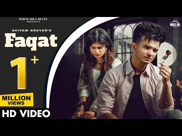 FAQAT (Official Video) Shivam Grover | Laakshi | Hindi Song | Sad Hindi Song