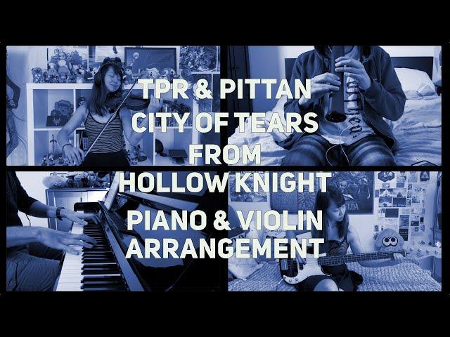 TPR & PitTan - City of Tears - Hollow Knight piano & violin cover