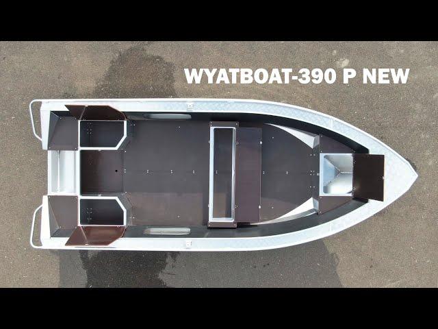 Новинка! Алюминиевая лодка Wyatboat-390 Р NEW. Характеристики, краткий обзор от производителя.