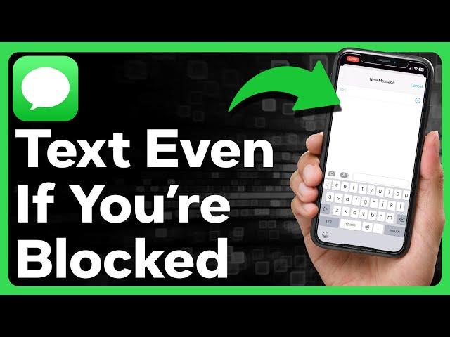 How To Text Someone Who Blocked You On iMessage