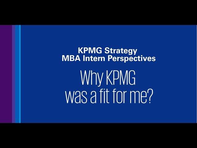 Why KPMG was a fit for me?