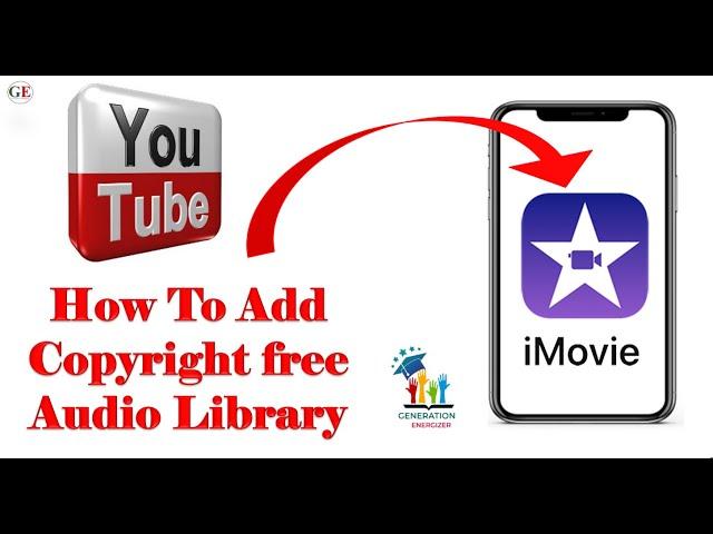 How to Add YouTube Copyright free music in to iMovie on iPhone