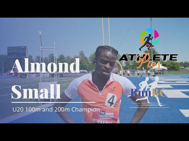 Interview with Almond Small - Canadian U20 100m and 200m Champion