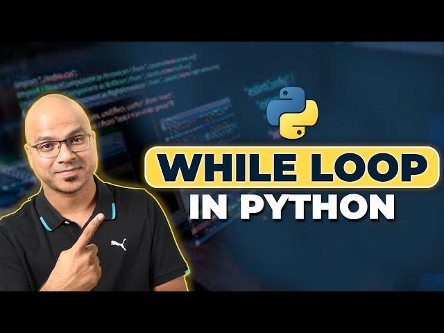 #20 Python Tutorial for Beginners | While Loop in Python