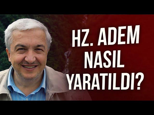 Hz. Adem’in Yaratılışı - Prof.Dr. Mehmet Okuyan