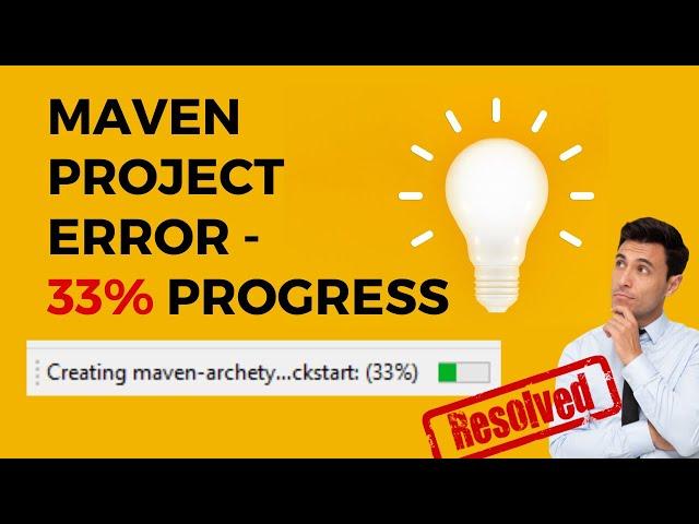 Maven Project Error - 33% progress - Resolved