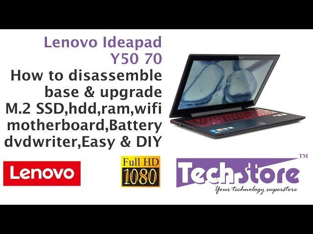 Lenovo Ideapad Y50 70 : How to disassemble base & upgrade ram hdd ssd battery wifi m 2 ngff easy diy