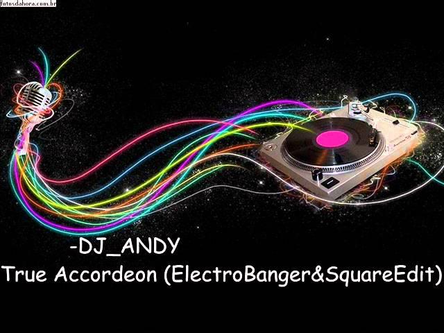 Dj Andy Hi Accordeon (ElectroBanger&SquareEdit)