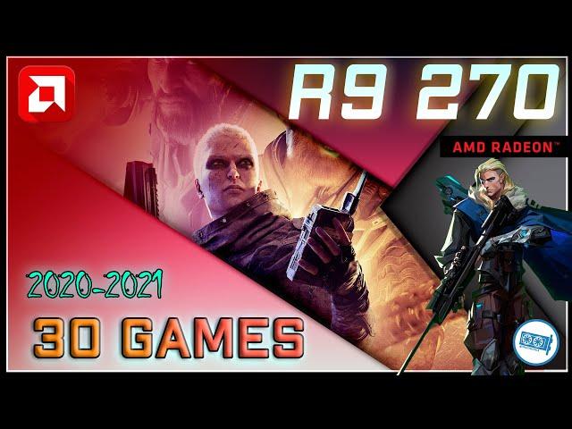 AMD R9 270 2gb Test in 30 GAMES    | in 2021