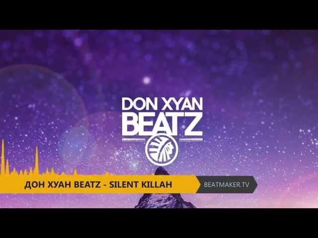 Дон Хуан Beatz - Silent Killah [BEATMAKER.TV]