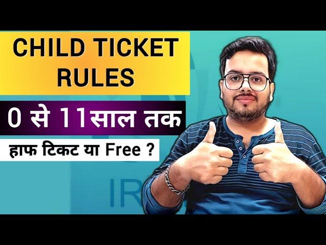 IRCTC Child Ticket booking Full Explained 2024 | Train me kitne sal ke bacche ka ticket lagta hai