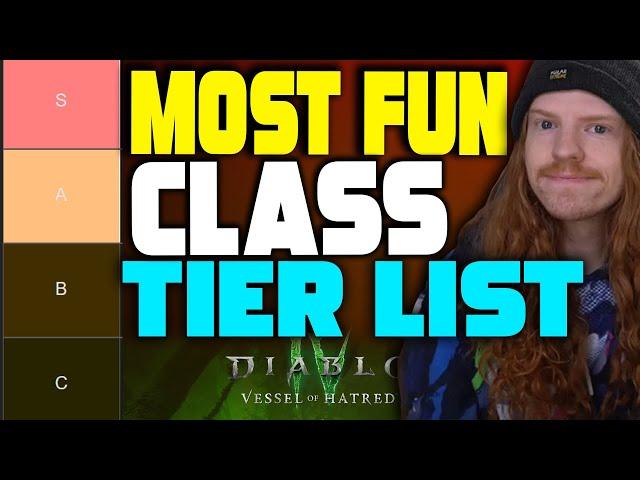 Diablo 4 Vessel Of Hatred Class Tier List - BEST And WORST For FUN! Which Is The MOST ENJOYABLE?