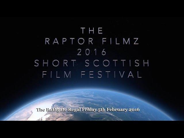 The Raptor Filmz Short Scottish Film Festival 2016 Trailer