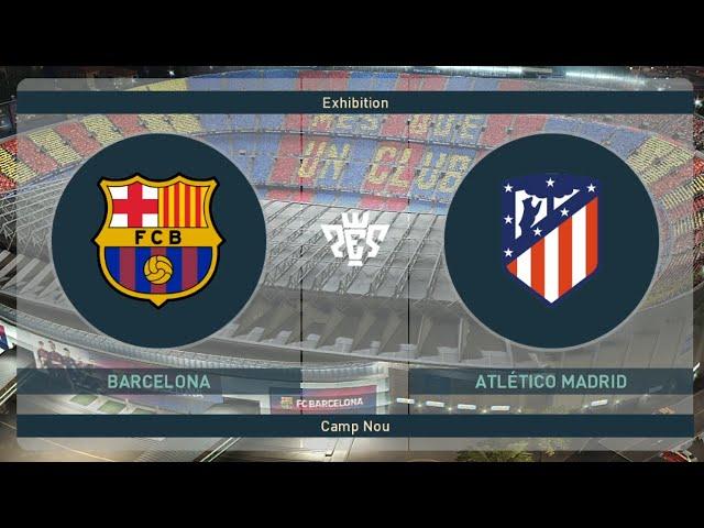 Barcelona vs Atlentico madrid | Top Match Pes League 2019