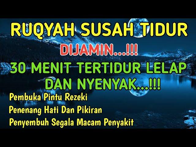 Ruqyah Susah Tidur Malam, Coba Dengarkan Ayat Ruqyah Insomnia Susah Tidur dan Gelisah Penyejuk Hati