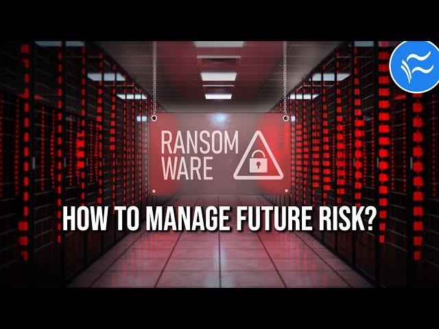 Ransomware risk management: How to start preparing for the future now