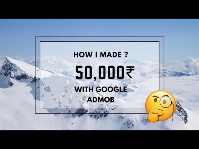 How I Earned 50,000₹ With Google Admob | video - 41