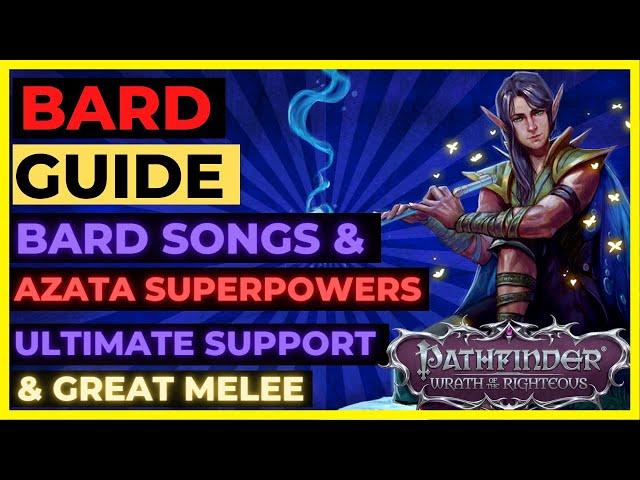 PATHFINDER: WOTR - BARD AZATA Guide: ULTIMATE PARTY SUPPORT & Great Melee with AZATA Superpowers!