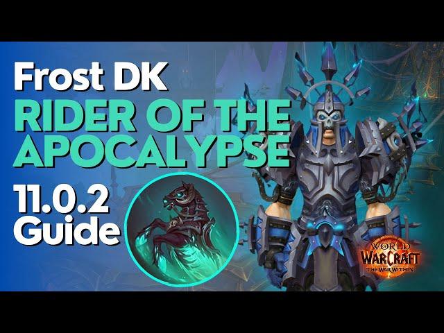 Frost DK Rider of the Apocalypse The War Within Guide - Season 1 M+ & Raid