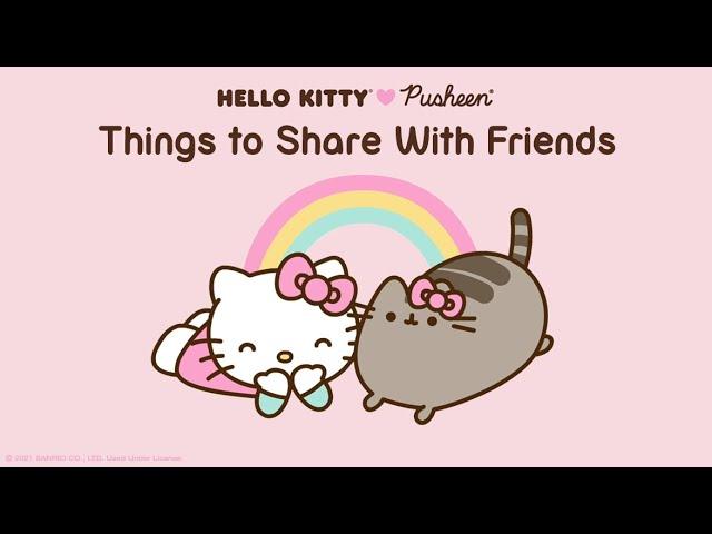 Hello Kitty x Pusheen: Things to Share with Friends