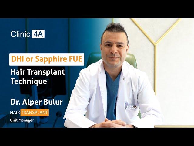 Clinic 4A - Dhi or Sapphire FUE Hair Transplant