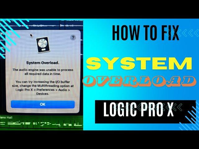 How to Solve Logic Pro X Issue "System Overload"  - Screen Demonstration