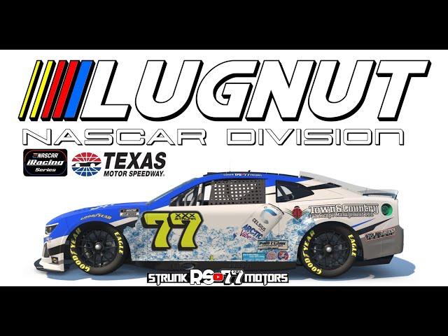 LUGNUT Sim Racing - No.77 team -NASCAR iRacing Series- 2025 R11 - Texas Motor Speedway