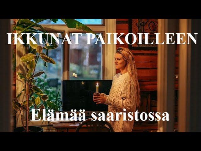 Ikkunat paikoilleen | Elämää saaristossa